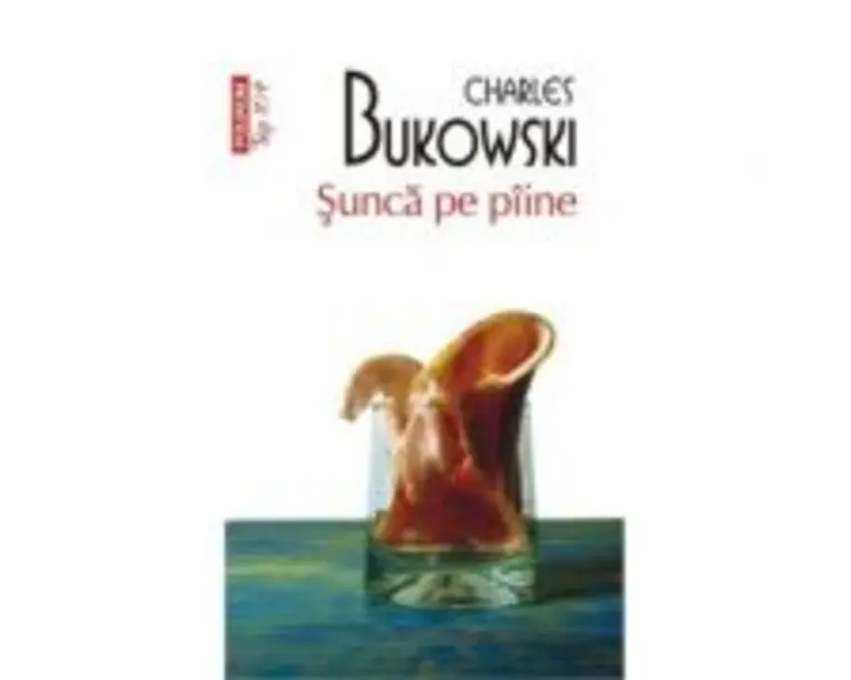 Sunca pe paine - Charles Bukowski