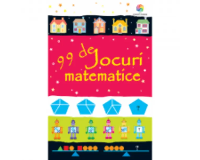 99 de jocuri matematice - Sarah Khan