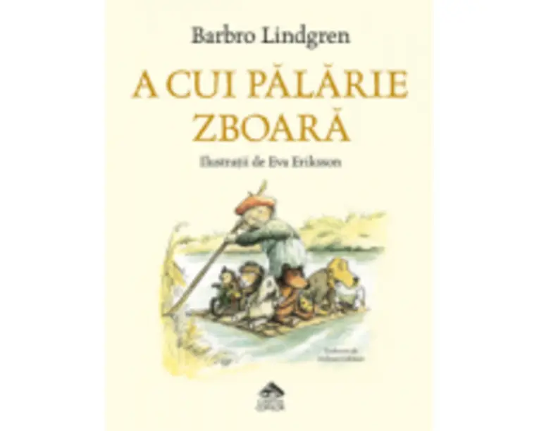 A cui palarie zboara - Barbro Lindgren