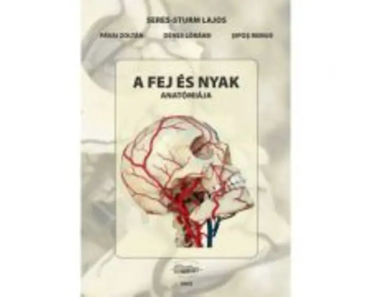 Anatomia capului si a gatului, in limba maghiara - Seres-Sturm Lajos