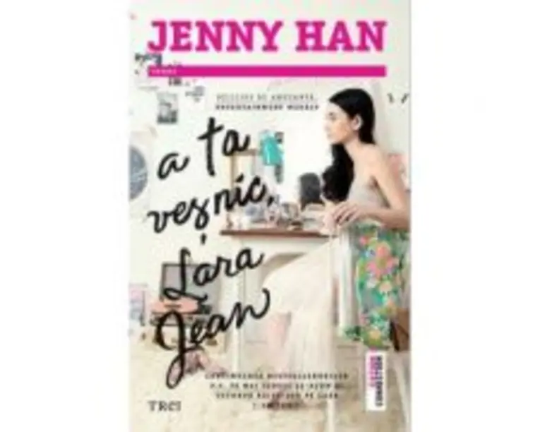 A ta vesnic, Lara Jean - Jenny Han. Traducere de Bogdan Voiculescu