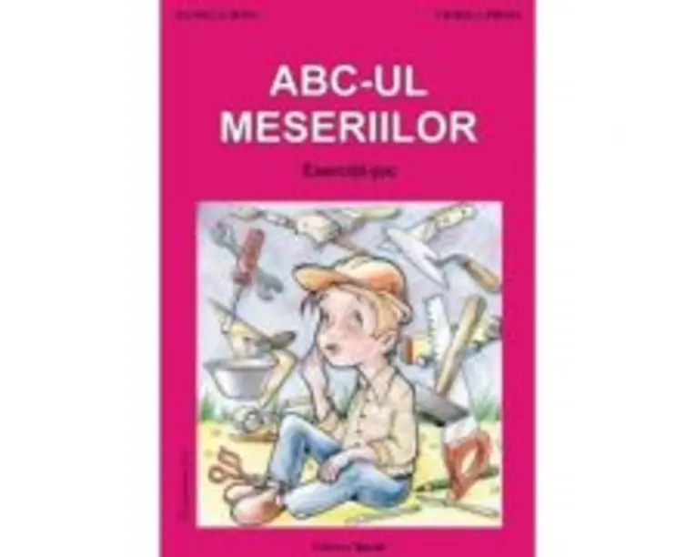 ABC-ul meseriilor. Exercitii joc - Daniela Dosa