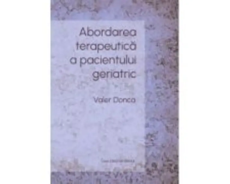 Abordarea terapeutica a pacientului geriatric - Valer Donca