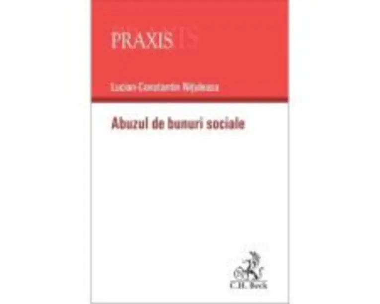 Abuzul de bunuri sociale - Lucian-Constantin Nituleasa
