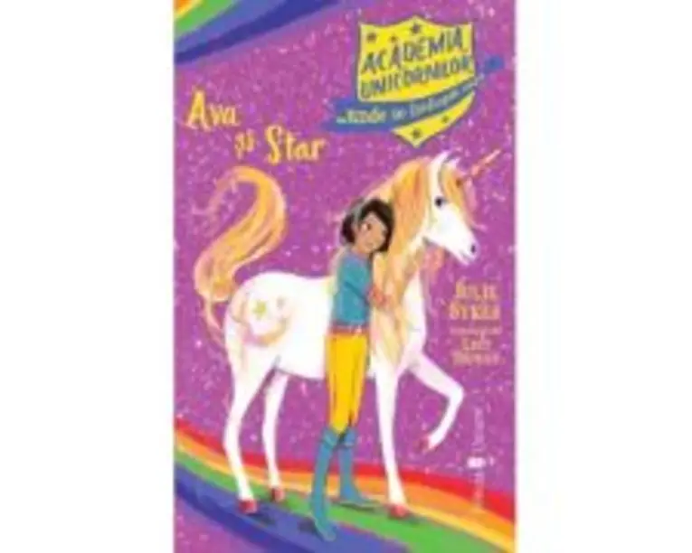 Academia Unicornilor. Ava si Star - Julie Sykes