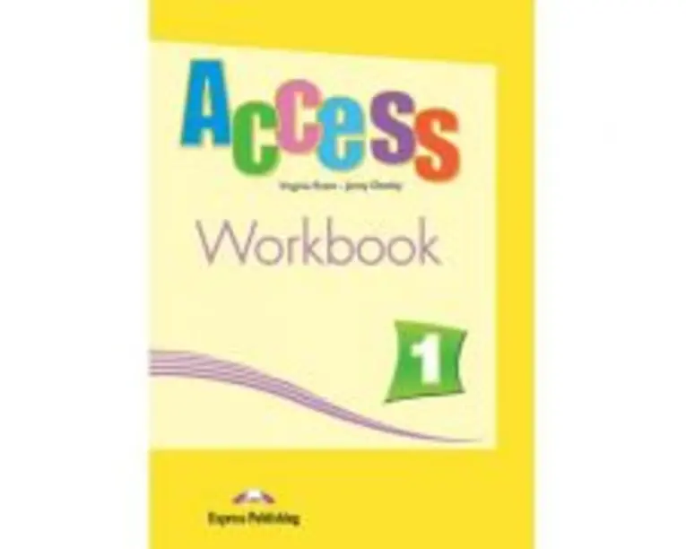 Access 1 Workbook. Caietul elevului pentru cursul de engleza cu Digibook App - Virginia Evans