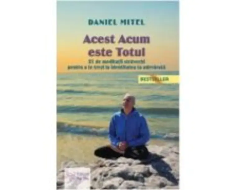 Acest Acum este Totul - Daniel Mitel