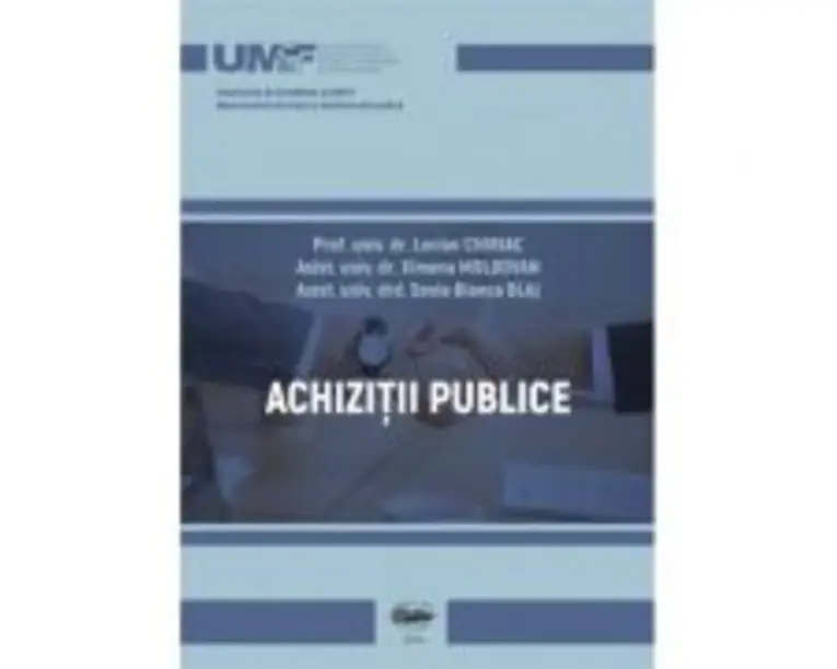Achizitii publice. Curs universitar - Lucian Chiriac, Ximena Moldovan, Sonia Bianca Blaj