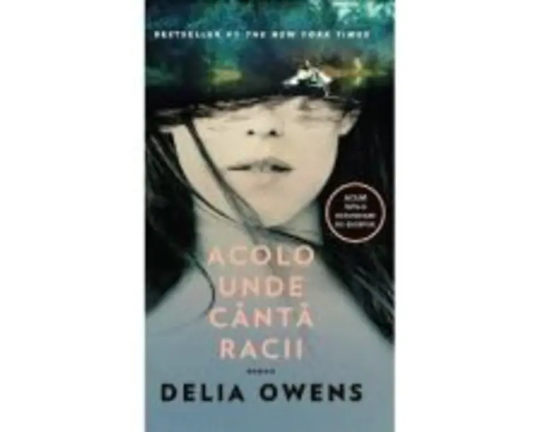 Acolo unde canta racii - Delia Owens