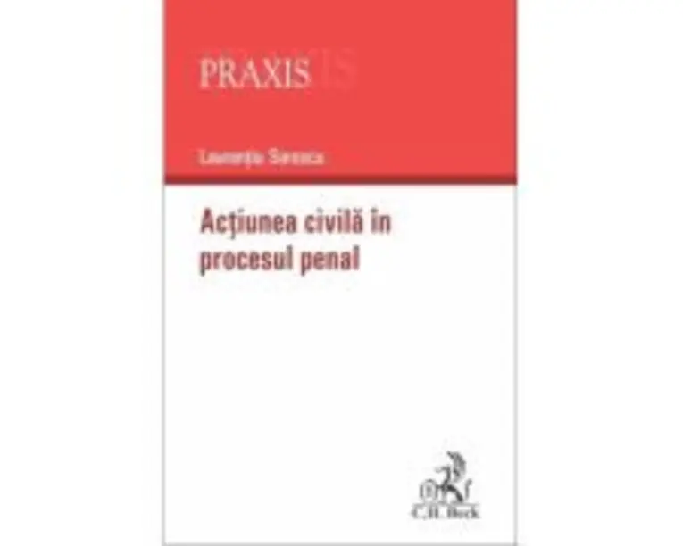 Actiunea civila in procesul penal - Laurentiu Sorescu