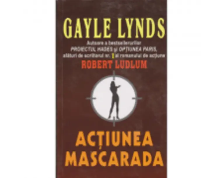 Actiunea Mascarada - Gayle Lynds
