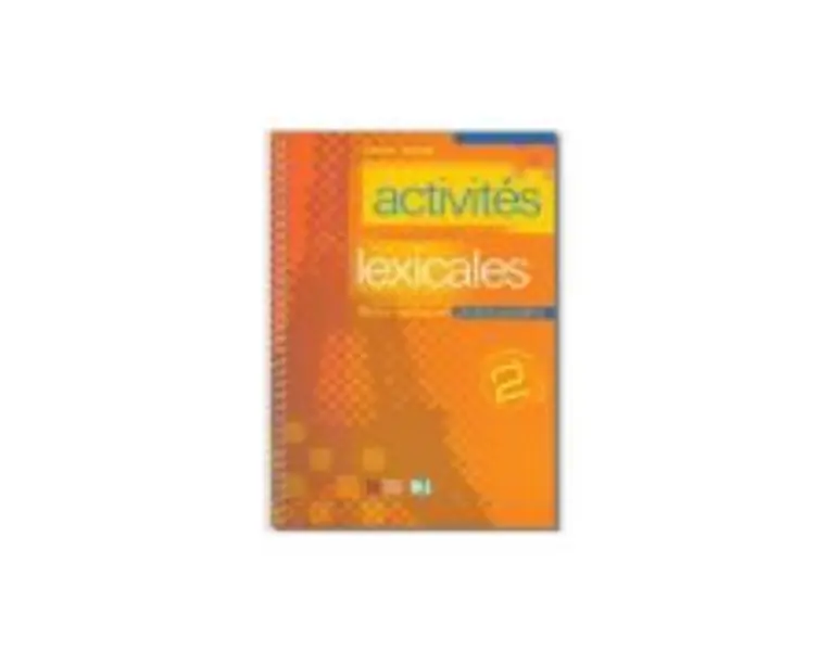 Activités lexicales. Volume 2