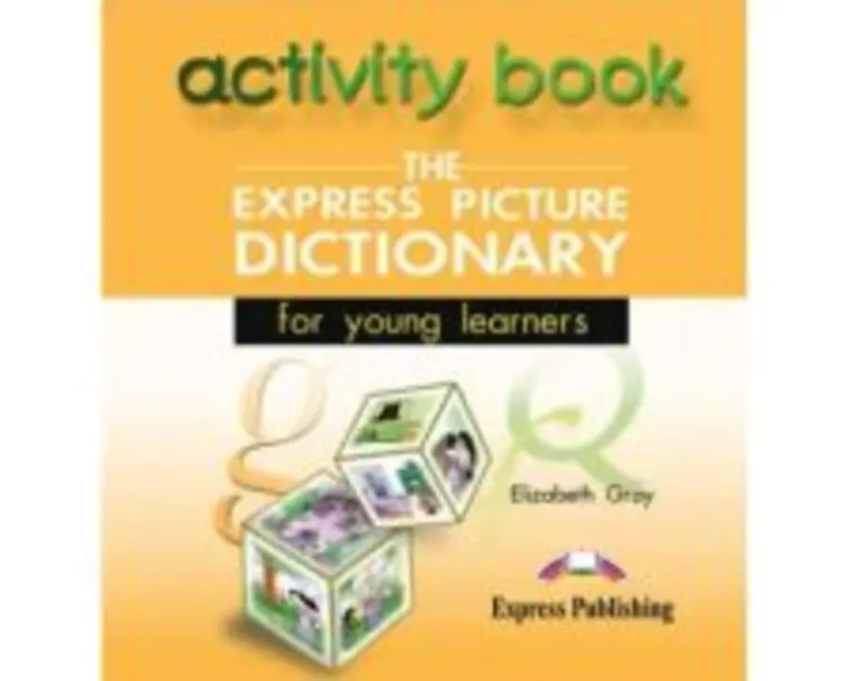 Dictionar ilustrat The Express Picture Dictionary CD cu activitati - Elizabeth Gray