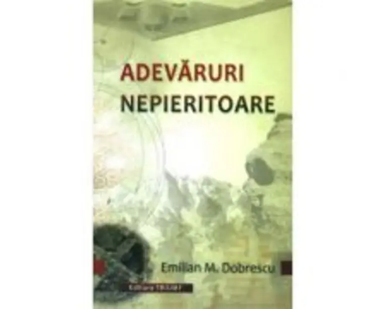 Adevaruri nepieritoare - Emilian M. Dobrescu