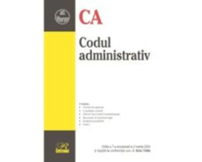 Codul administrativ. Editia a 7-a actualizata la 2 martie 2024 - Doru Traila