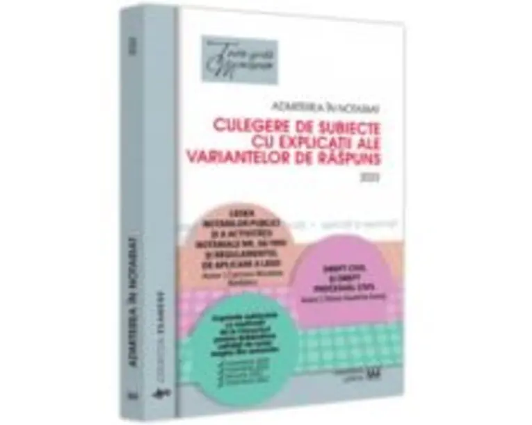 Admiterea in notariat. Culegere de subiecte cu explicatii ale variantelor de raspuns - Carmen Nicoleta Barbieru, Diana-Geanina Ionas