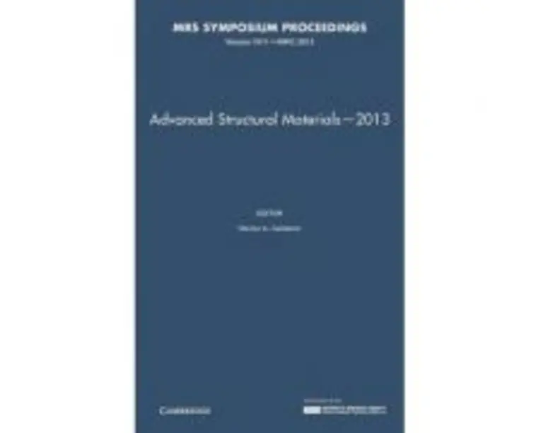 Advanced Structural Materials—2013: Volume 1611 - Hector A. Calderon