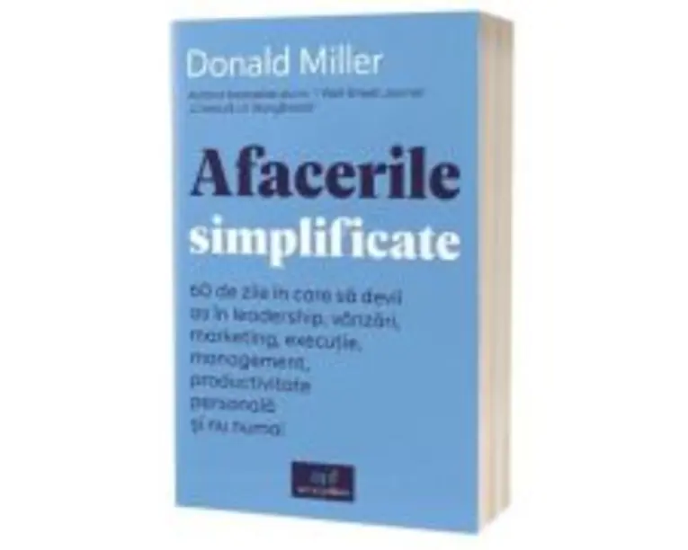 Afacerile simplificate - Donald Miller
