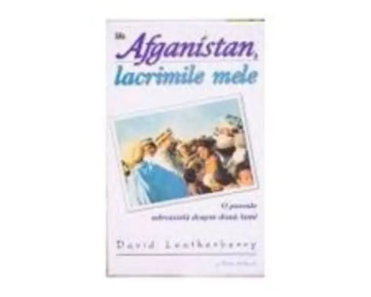 Afganistan, lacrimile mele - David Leatherberry