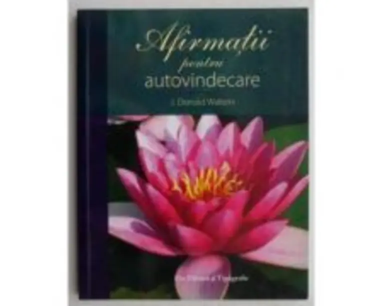 Afirmatii pentru autovindecare. Editie brosata - J. Donald Walters