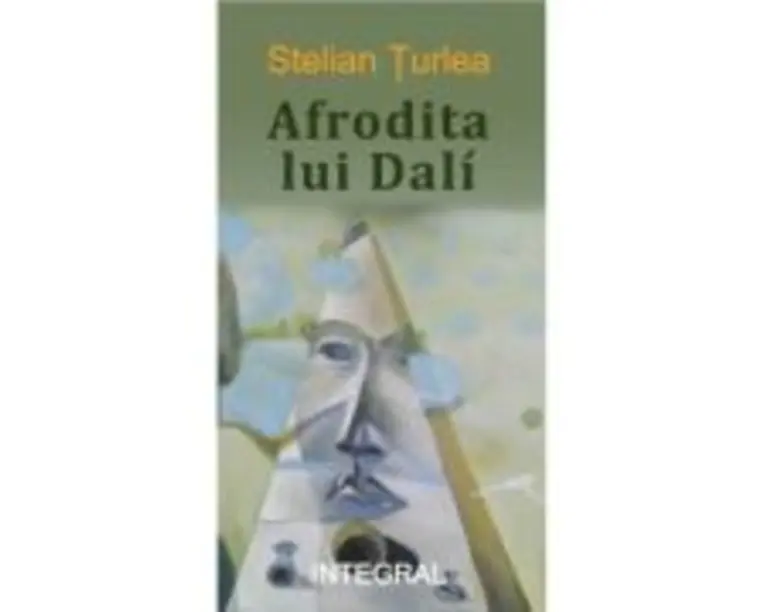 Afrodita lui Dali - Stelian Turlea