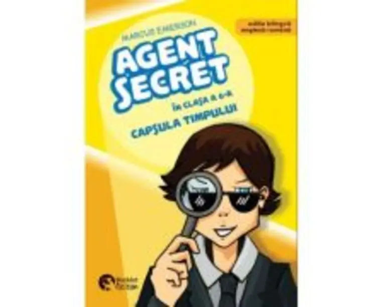 Agent secret in clasa a 6-a. Capsula timpului - Marcus Emerson