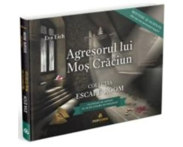 Agresorul lui Mos Craciun. Colectia Escape Room - Eva Eich