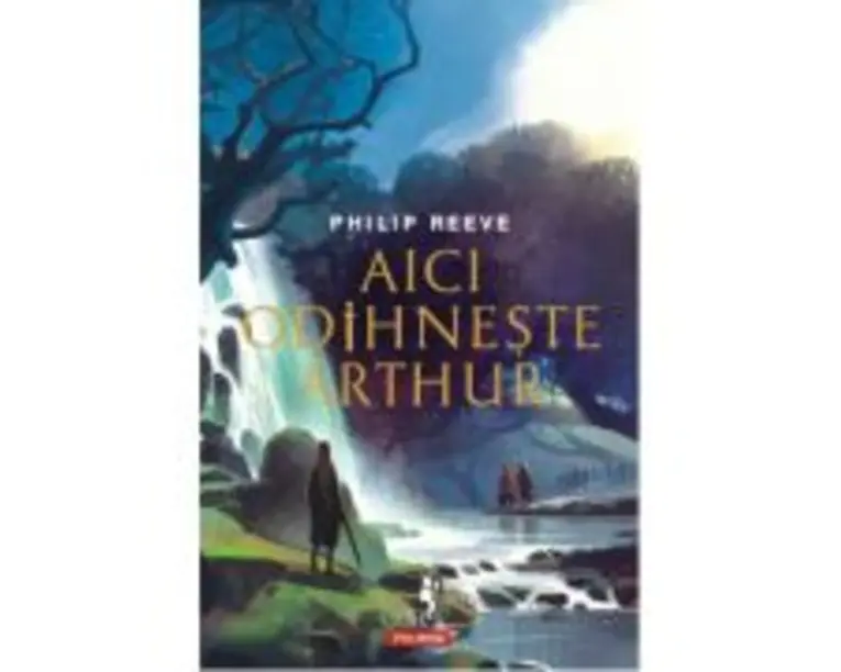 Aici odihneste Arthur - Philip Reeve