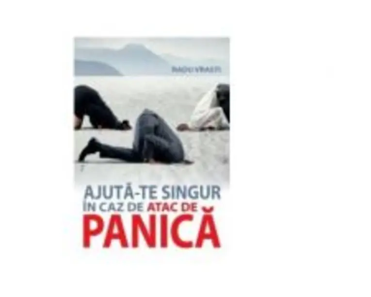 Ajuta-te singur in caz de atac de panica - Radu Vrasti
