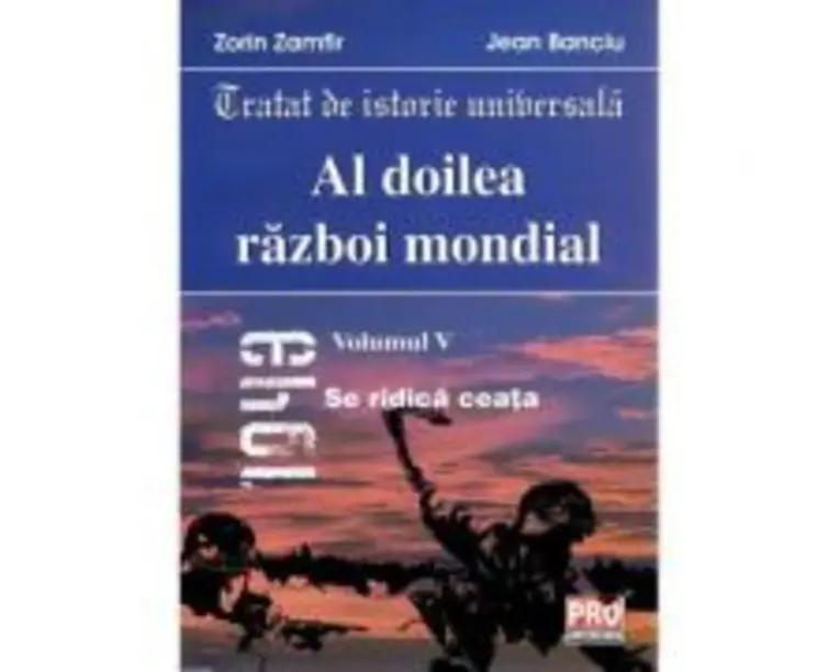 Al doilea razboi mondial vol. V - Zorin Zamfir, Jean Banciu