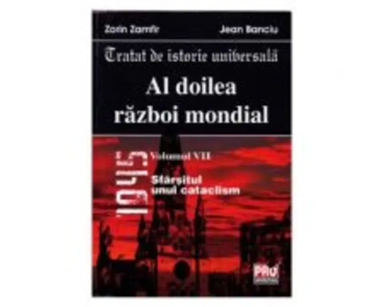 Al doilea razboi mondial vol. VII - Zorin Zamfir, Jean Banciu