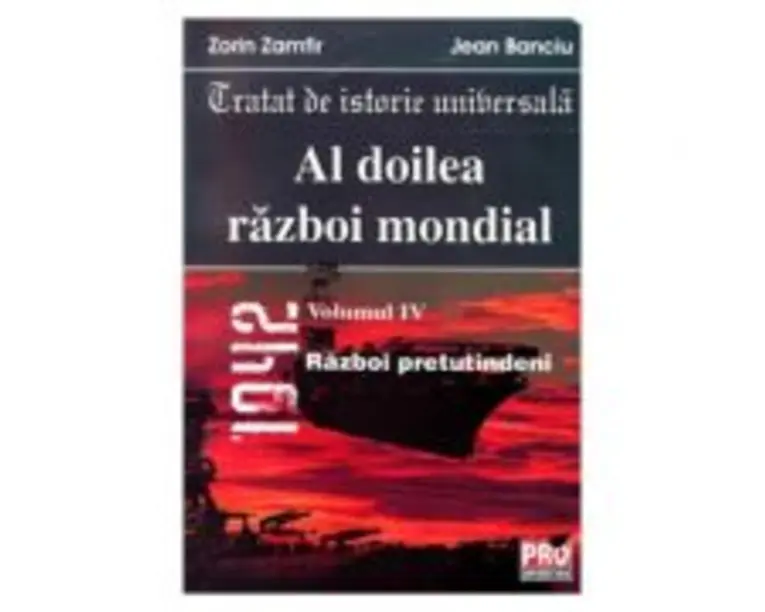 Al doilea razboi mondial vol. IV - Zorin Zamfir, Jean Banciu