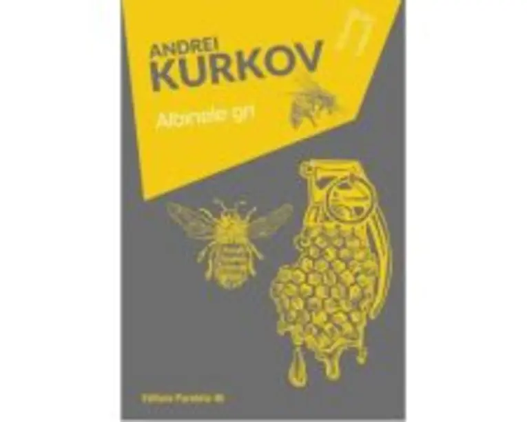 Albinele gri - Andrei Kurkov