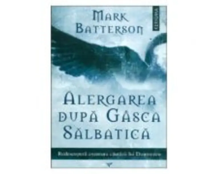 Alergarea dupa gasca salbatica - Mark Batterson