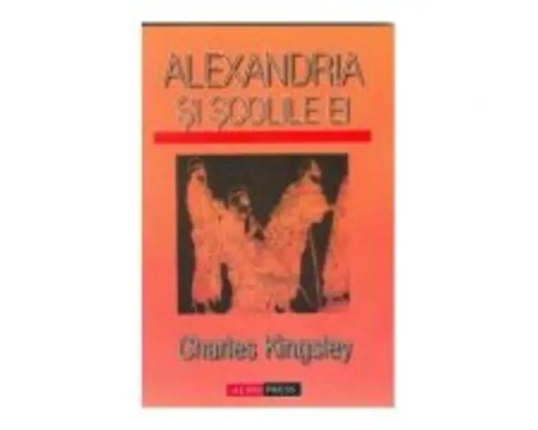 Alexandria si scolile ei - Charles Kingsley