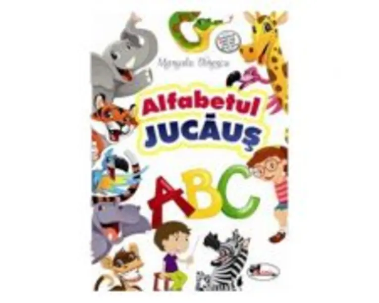 Alfabetul jucaus Editia 3 - Manuela Dinescu