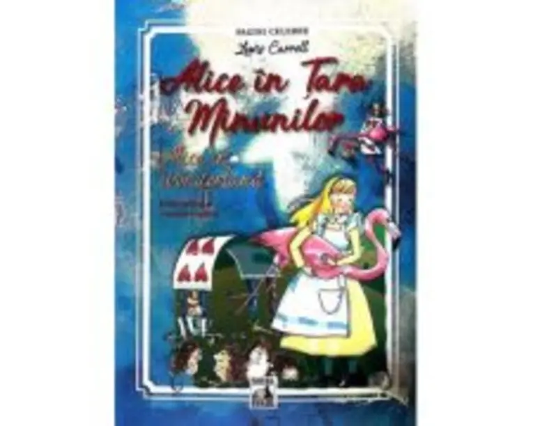 Alice in tara minunilor - Lewis Carroll