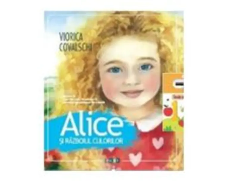 Alice si razboiul culorilor - Viorica Covalschi
