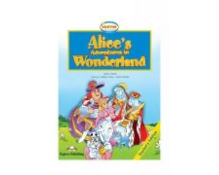 Alice`s Adventures in Wonderland. Retold Cartea profesorului - Virginia Evans