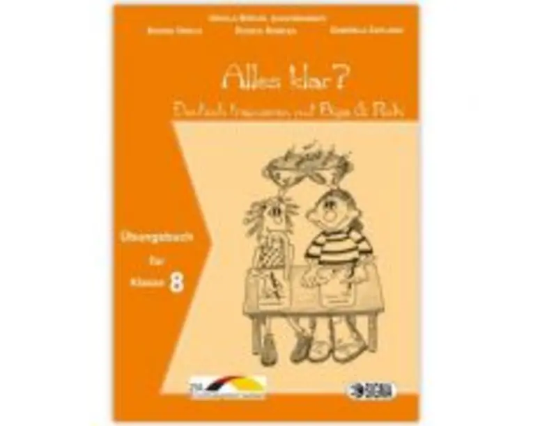 Alles klar? Deutsch trainieren mit Biga &amp; Robi, auxiliar Germana L1, clasa a 8-a - Ursula Breuel