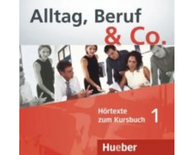 Alltag, Beruf &amp; Co. 1, CD zum Kursbuch - Norbert Becker