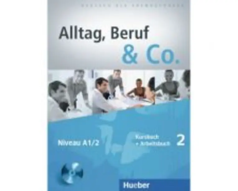 Alltag, Beruf &amp; Co. 2. Kursbuch + Arbeitsbuch mit Audio-CD zum Arbeitsbuch - Norbert Becker