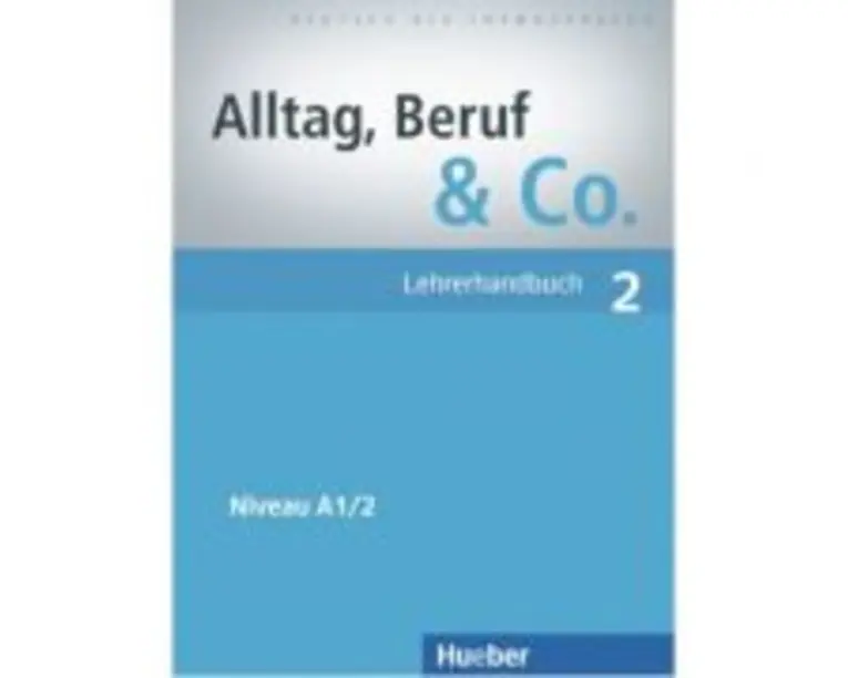 Alltag, Beruf & Co. 2, Lehrerhandbuch - Norbert Becker
