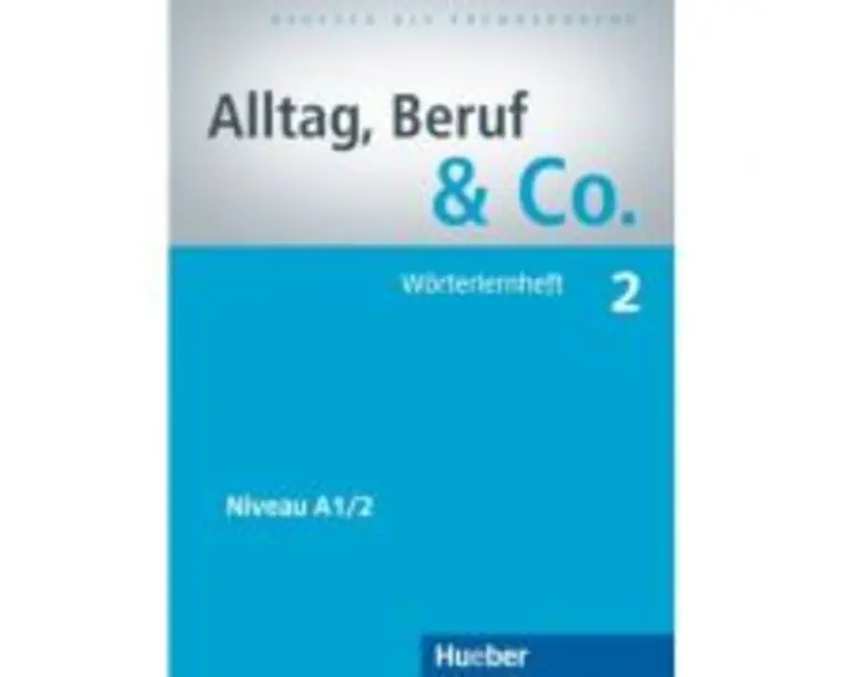 Alltag, Beruf &amp; Co. 2, Worterlernheft - Norbert Becker