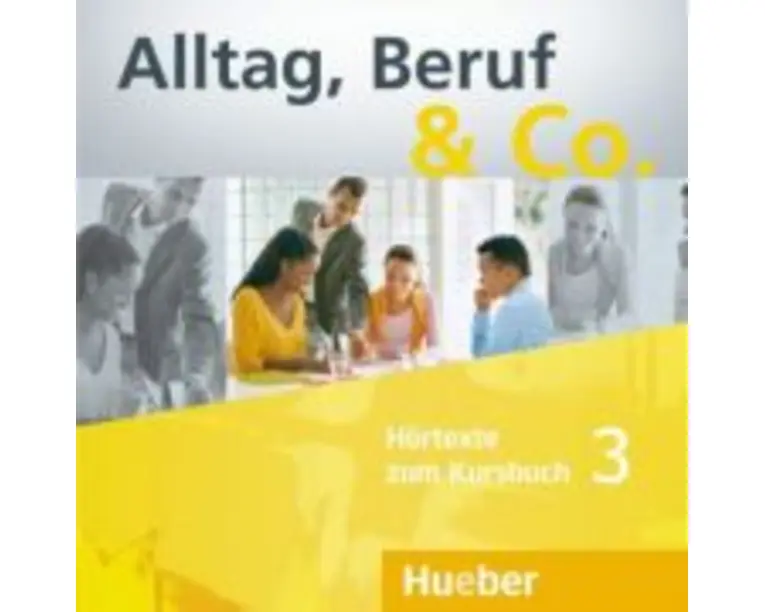 Alltag, Beruf & Co. 3 2 Audio-CDs zum Kursbuch - Norbert Becker