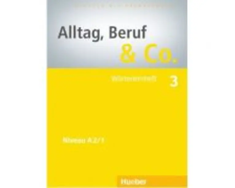 Alltag, Beruf &amp; Co. 3, Worterlernheft - Norbert Becker