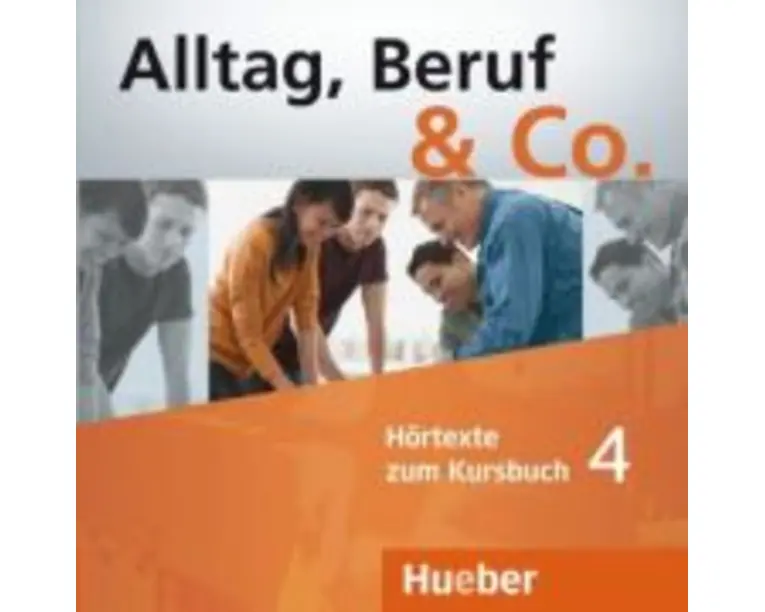 Alltag, Beruf &amp; Co. 4, 2 CDs zum Kursbuch - Norbert Becker