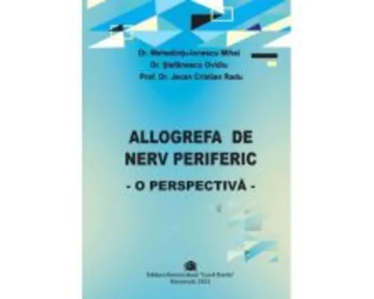 Allogrefa de nerv periferic, o perspectiva - Mihai Mehedintu-Ionescu, Ovidiu Stefanescu, Cristian Radu Jecan