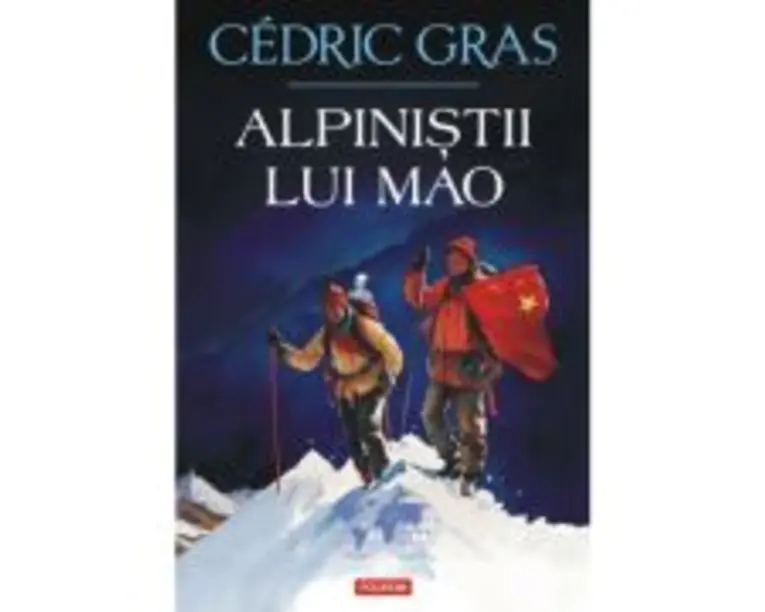 Alpinistii lui Mao - Cedric Gras
