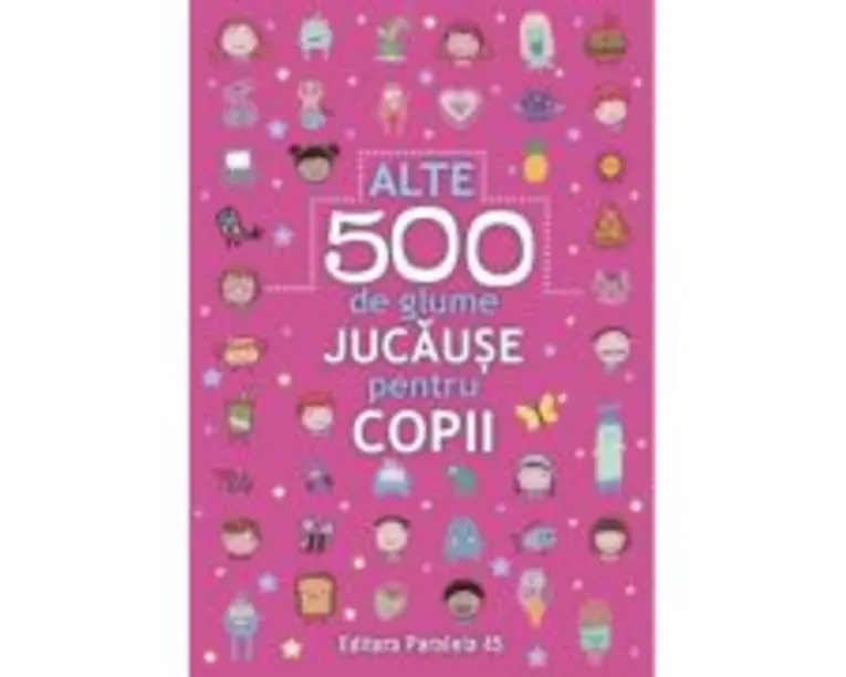 Alte 500 de glume jucause pentru copii